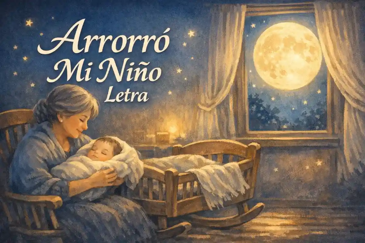 Canciones de cuna antiguas: Arrorró mi niño letra