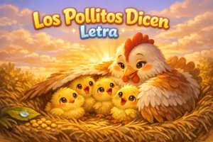 Canciones de cuna: Los pollitos dicen